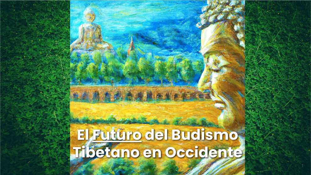 El Futuro del Budismo Tibetano en Occidente: Desafíos y Oportunidades