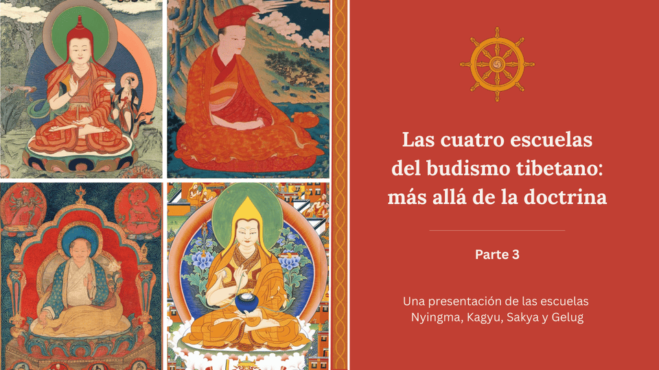 Las cuatro escuelas del budismo tibetano: más allá de la doctrina (parte 3)