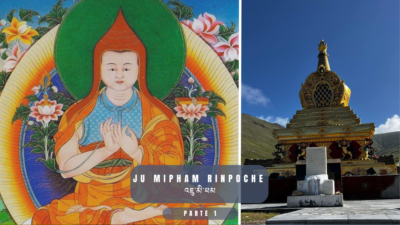 La vida de Ju Mipham Rinpoche (Parte 1)